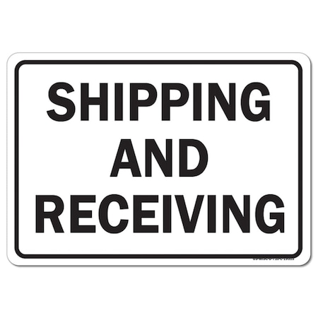 Signmission OSHA, 18" Height, Aluminum, 24" x 18", Landscape, Shipping And Receiving Warehouse Sign OS-MISC-A-1824-L-19513